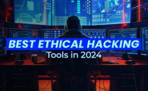 Ethical Hacking Tools